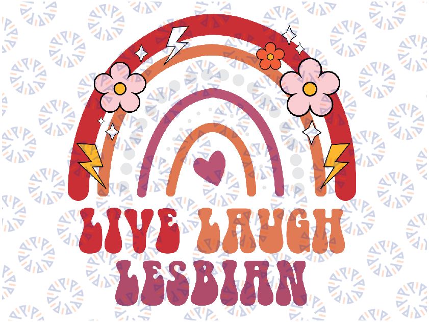 Groovy Retro Live Laugh Lesbian Pride LGBTQ+ Pride Month Svg, Live Laugh Lesbian Rainbow Svg, Lesbian Ally Svg, Digital Download