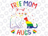 Free Mom Hugs LGBT Cat Gay Pride Rainbow Svg, Lesbian Svg, LGBT Rainbow Cat, LGBT Quotes, Digital Download