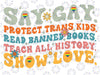 Say Gay Protect Trans Kids Read Banned Books LGBTQ Gay Pride Svg, Human Rights Png, Love is Love, LGBTQ Svg, Digital Download