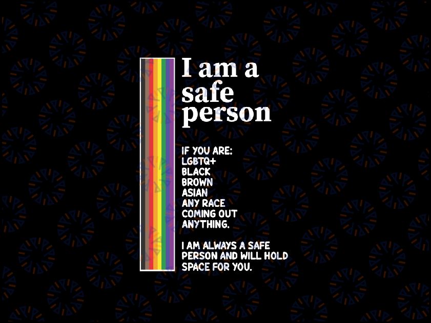 I Am a Safe Person Svg, LGBT Parade Svg, Anti Discrimination Png, Rainbow Sweat, Digital Download