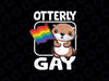 Otterly Gay Cute Otter LGBT Svg, Ally Pride Month Gay Flag Svg, Lgbt Png, Digital Download