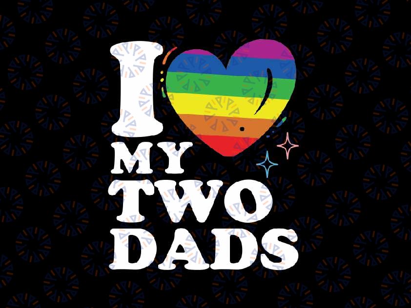 I Love My Two Dads Gay Lgbtq Svg, Lgbt Pansexual Heart Svg, More Than Two Genders, Lgbt Png, Digital Download