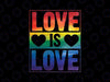 Love Is Love LGBT Png, Gay Lesbian Rainbow Png, Funny Pride LGBTQ Ally Png, Lgbt Png, Digital Download