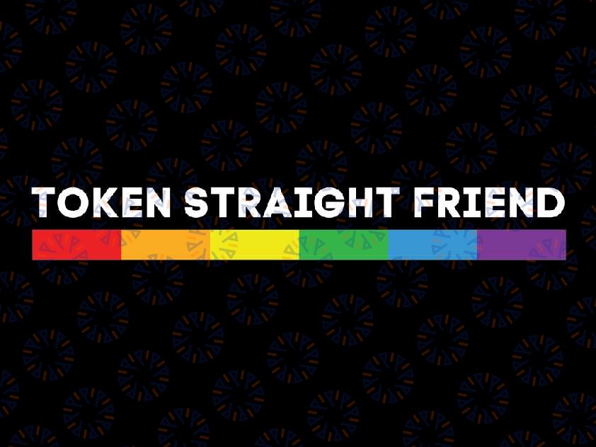 Token Straight Friend Rainbow Colors LGBT Svg, Lesbian Pride Month Svg, Lgbt Png, Digital Download