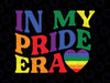 In My Pride Era Heart Svg, Gay Pride Parade 2024 Pride Month LGBTQ Svg, Lgbt Png, Digital Download