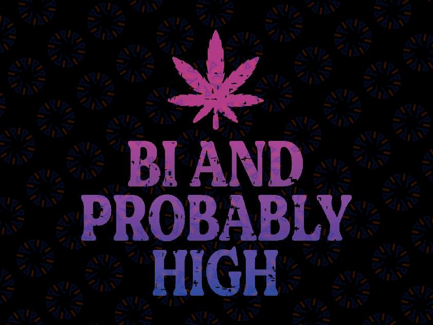 Bi And Probably High Bisexual Pride Flag Png, LGBT Weed New Gay Pride Flags Png, Lgbt Png, Digital Download