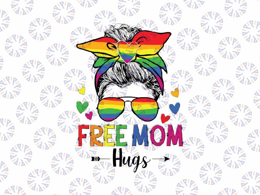Free Mom Hugs Mes-sy B-un Svg, Free Mom Hugs Inclusive Pride LGBTQIA Svg, Lgbt Png, Digital Download
