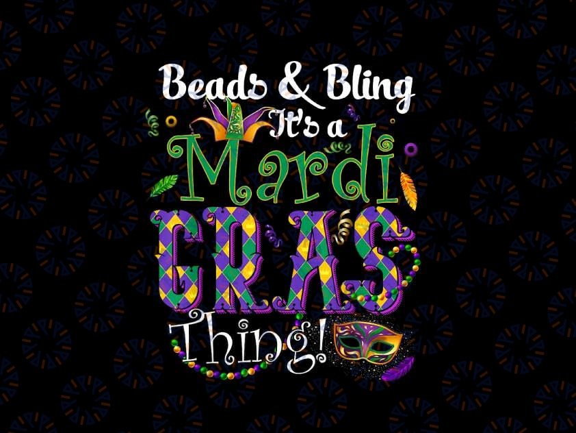 PNG ONLY It's Mardi Gras Thing Cool Mardi Grass Carnival Png, Mardi Gras Face Mask Png, Mardi Gras Png, Digital Download