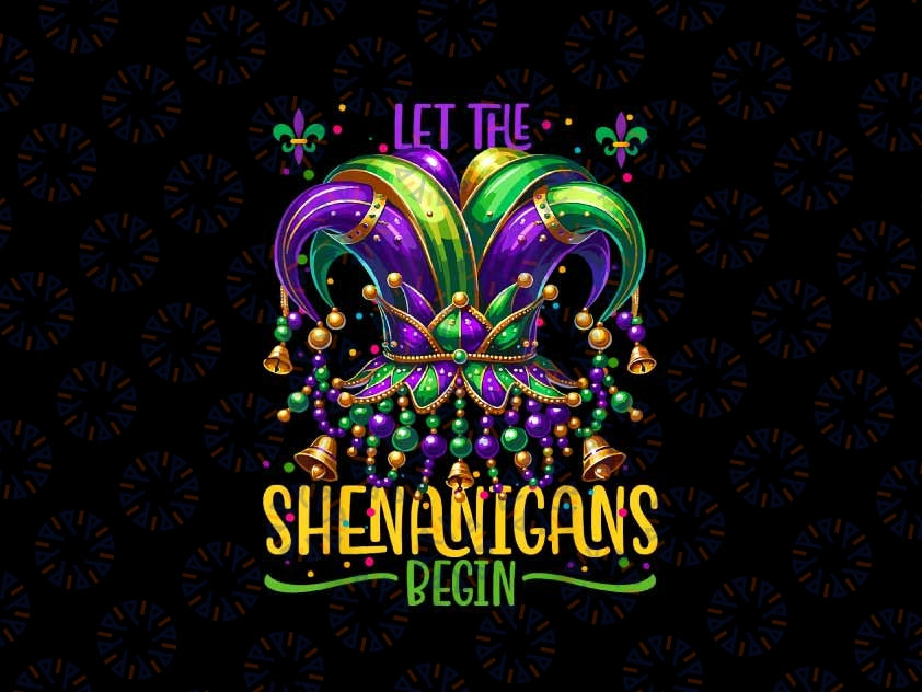 PNG ONLY Mardi Gras Costume Hat Let The Shenanigans Begin Png, Mardi Gras Png, Digital Download