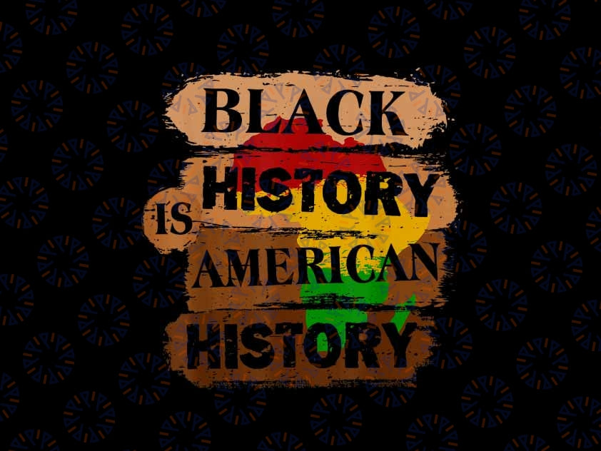 PNG ONLY Black History Is American History Png, Melanin African American Png, Digital Download