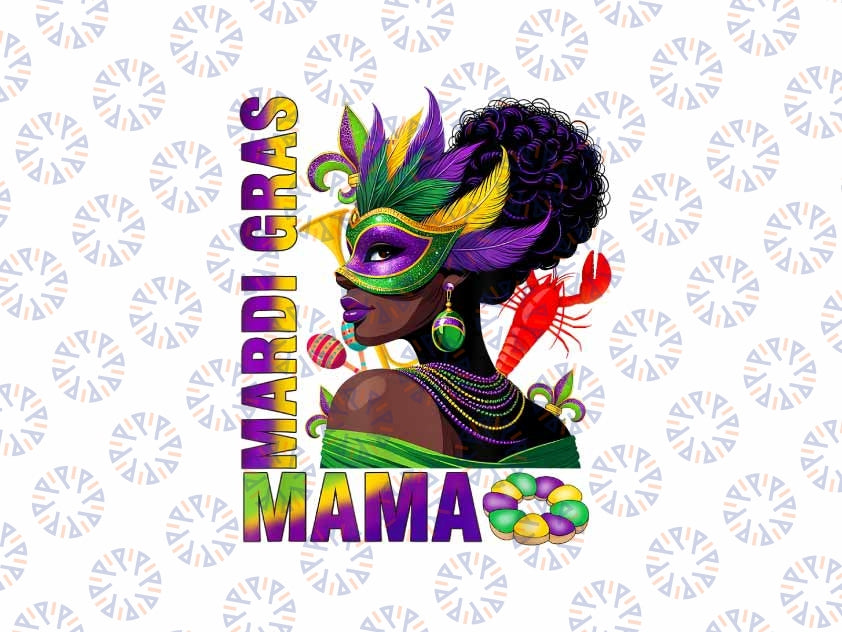 PNG ONLY Funny Crawlfish Kingcake Mardi Gras Mama Party Masquerade Png, Mardi Gras png, Digital Download