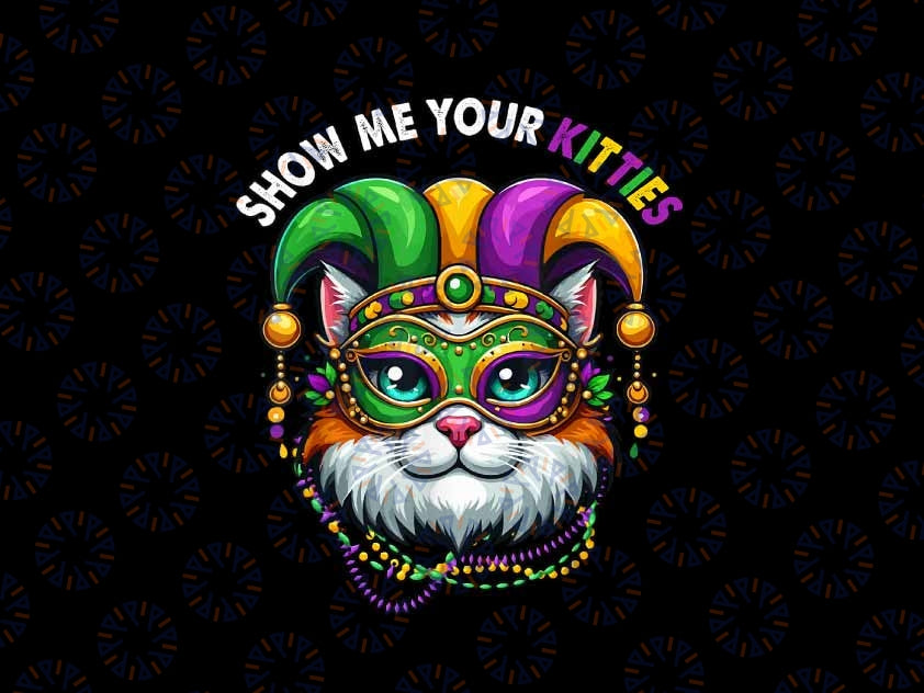 PNG ONLY Show Me Your Kitties Mardi Gras Cat Cute Png, Masked Jester Hat Cat Png, Mardi Gras png, Digital Download