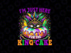 PNG ONLY I'm Just Here For The King Cake Mardi Gras Png, Mardi Gras King Cake Png, Digital Download