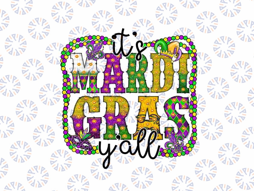 PNG ONLY It's Mardi Gras Y'all Parade Festival Beads Mask Feathers Png, Mardi Gras Png, Digital Download