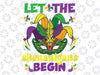 Funny Mardi Gras Let The Shenanigans Begin Mask Jester Hat Png Svg, Mardi Gras Carnival Svg, Sublimation Design