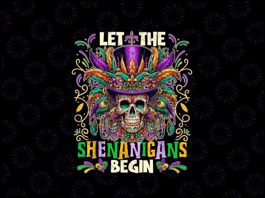 PNG ONLY Let The Shenanigans Begin Mardi Gras 2024 Png, Mardi Gras Mask Skull Png, Digital Download