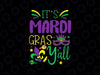 Its Mardi Gras Yall Svg, Mardi Gras Party Mask Svg, Mardi Gras Png, Digital Download