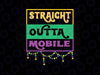 Beads Blings Happy Mardi Gras Day Straight Outta Mobile Svg, Mardi Gras Png, Digital Download