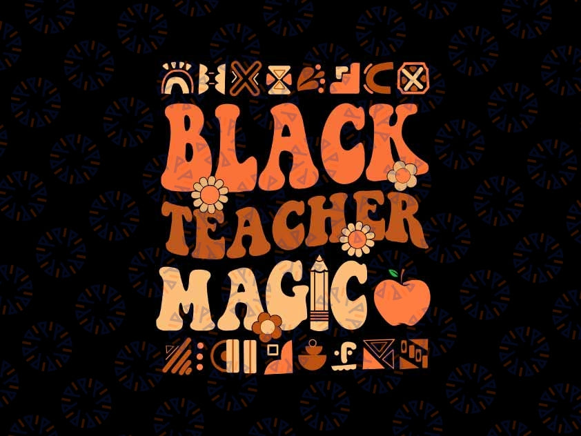 Black Teacher Magic Melanin Africa History Pride Teacher Svg, Teacher Mardi Gras Png, Digital Download