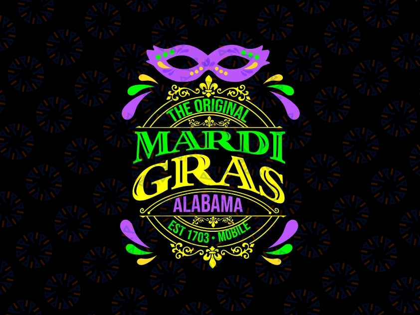The Original Mobile Alabama Mardi Gras Svg, New Orleans Svg, Mardi Gras Png, Digital Download