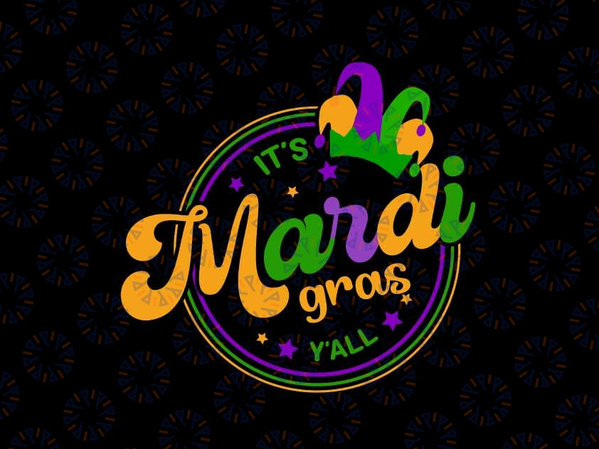 Funny Mardi Gras Svg, It's Mardi Gras y'all Svg,  Mardi Gras Png, Digital Download