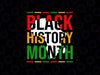 Black History Month African American Melanin Pride Svg, Black Girl Magic Svg, History Month Png, Digital Download