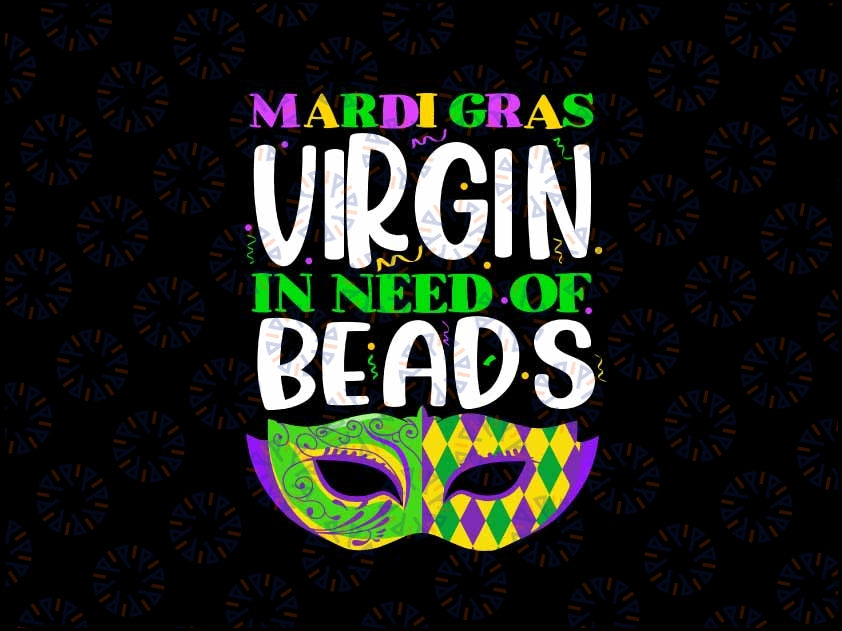 Mardi Gras Virgin In Need Of Beads Party Svg, Mardi Gras Carnaval Svg, Mardi Gras Png, Digital Download