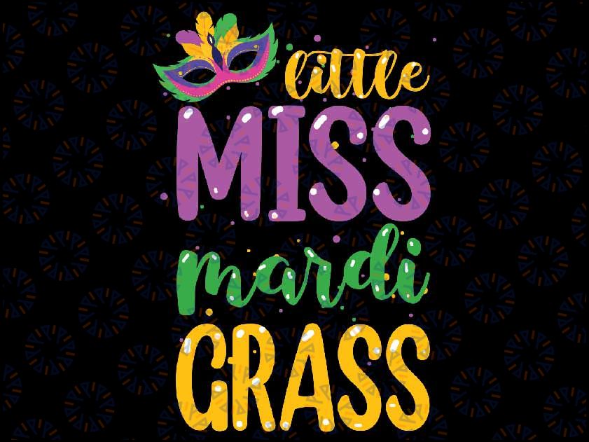 Little Miss Mardi Gras Funny Carnival Girls Kids Svg. Little Miss Mardi Gras Svg, Digital Download