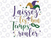 Laissez Les Bons Temps Rouler Mardi Gras New Orleans Png, Laissez Les Bon Temps Rouler Png, Mardi Gras Png, sublimate designs download