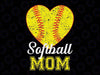 Mothers Day 2024 Softball Mom Svg, Softball Love Mom Svg, Mother's Day Png, Digital Download