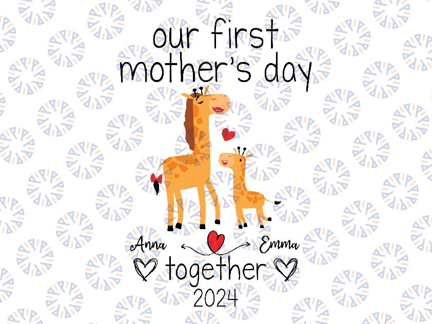 Personalized Name Our First Mother's Day Svg, Giraffe Mother's Day With Baby Names Svg, Mother's Day Png, Digital Download