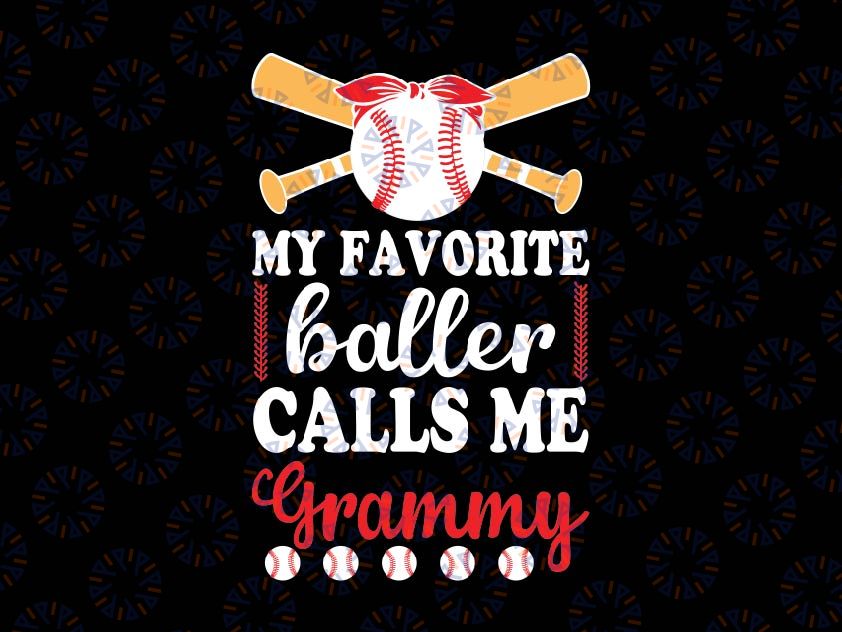 Favorite Baller Baseball Grammy Of A Baseball Player Svg, Grammy Raglan Baseball Svg, Mother's Day Png, Digital Download