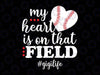 My Heart Is On That Field Baseball Gigi Mother's Day Svg, Gigilife Mom Svg, Mother's Day Png, Digital Download