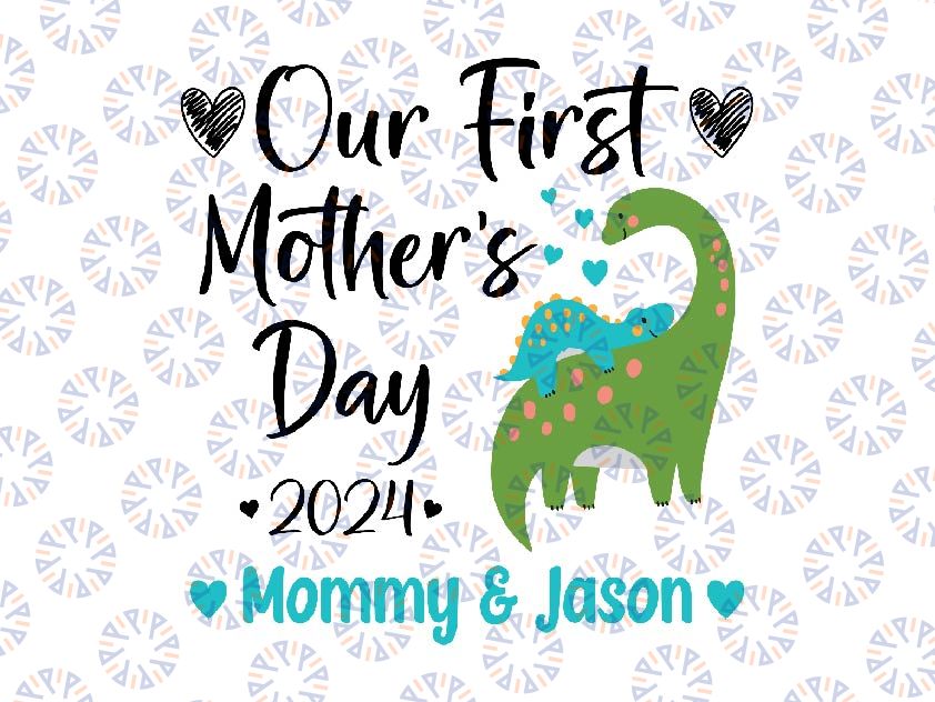 Personalized Our First Mothers Day Svg, Mommy and me Dinosaur Cute Svg, New Mom New Baby, Mother's Day Png, Digital Download