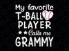 My Favorite T-Ball Player Calls Me Grammy Svg, Baseball Grammy Svg, Mother's Day Png, Digital Download