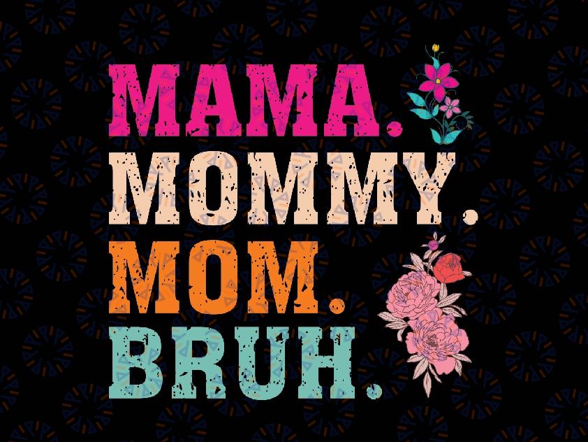 Mom Noun Definition Funny Mama Mothers Day Svg, Mom Bruh Png, Mother's Day Png, Digital Download