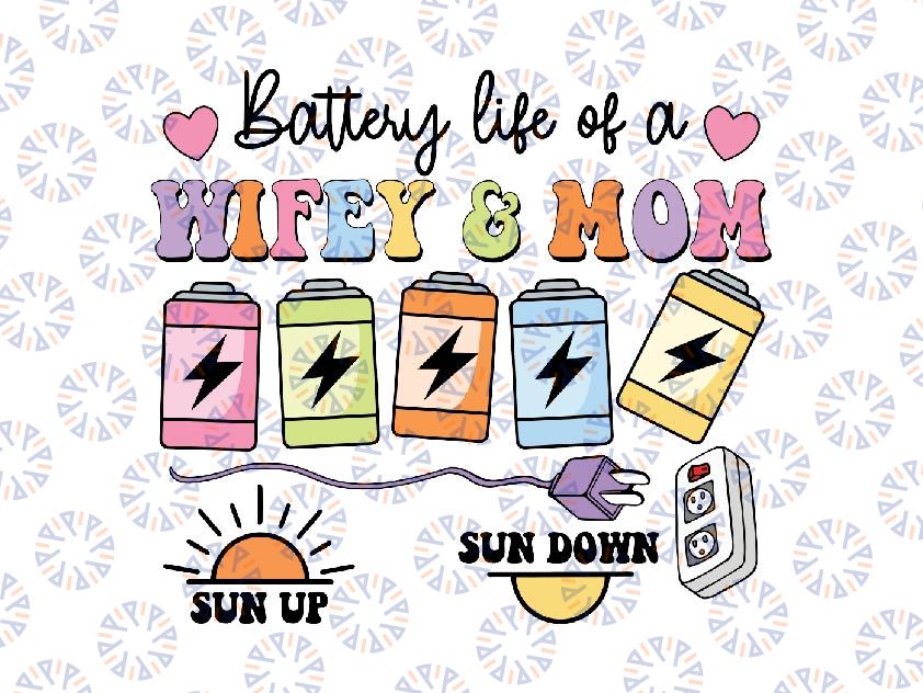 Battery Life of Wife and Mom Svg, Retro Battery Mom Svg, Mother's Day Png, Digital Download