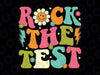 Retro Wavy Teacher Testing Day Svg, Rock The Test Teacher Svg, Digital Download