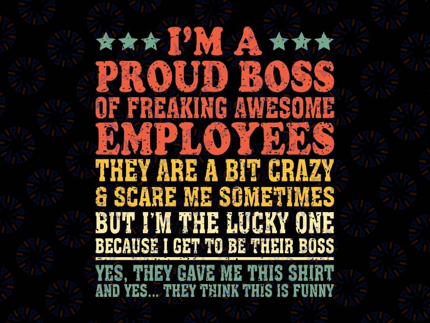 Funny Boss Art Dad Mom Boss Appreciation Day Svg, I'm Proud Boss Of Freaking Awesome Svg, Digital Download