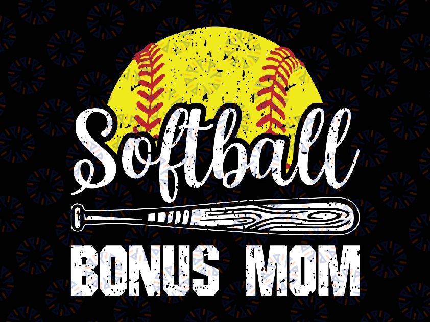 Softball Bonus Mom Svg, Softball Player Game Day Svg, Mother's Day Png, Digital Download