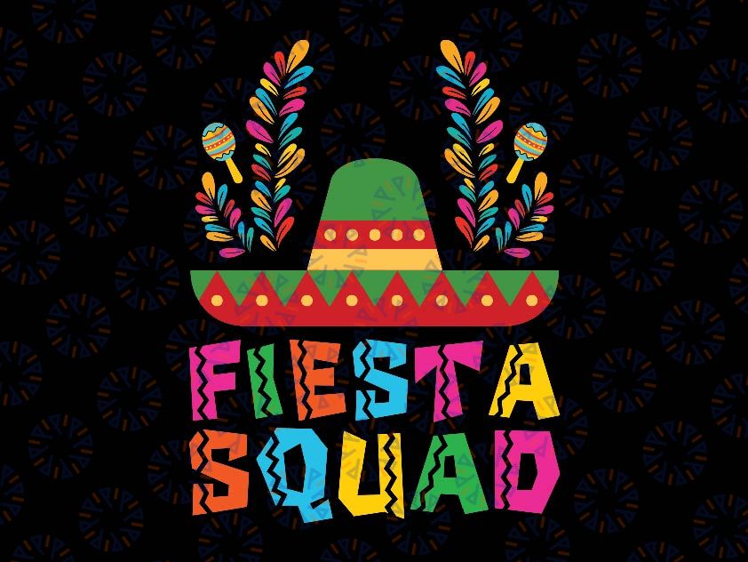 Cinco de Mayo Fiesta Squad Svg, Family Matching Group Fiesta Squad Svg, Digital Download