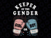 Gender Reveal Party Keeper Of Gender Boxing Svg, Sports Baby Shower Svg, Mother's Day Png, Digital Download