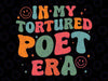In My Tortured Era Svg, Funny In My Poets Era Svg, Mother's Day Png, Digital Download
