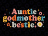 Auntie Godmother Bestie Svg, Funny Godmama Mother's Day 2024 Svg, Mother's Day Png, Digital Download
