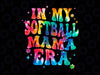 PNG ONLY Softball Mother's day Tie Dye Png, Softball Game Mama Era Png, Mother's Day Png, Digital Download