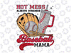 PNG ONLY Hot Mess Always Stressed Baseball Mama Png, Retro Baseball Glliter Png, Mother's Day Png, Digital Download