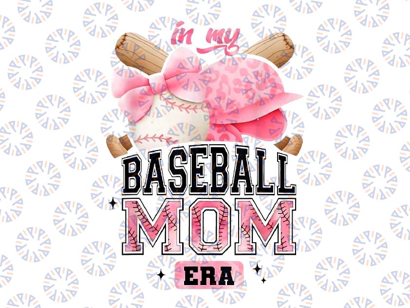 PNG ONLY In My Baseball Mom Era Mothers Day Png, Baseball Mama Pink Bow Png, Mother's Day Png, Digital Download