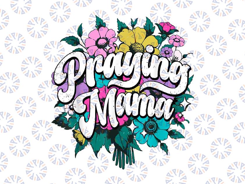 PNG ONLY Praying Mama Mama Floral Religious Png, Mom Chris-tian png, Mother's Day Png, Digital Download