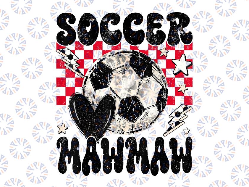 PNG ONLY Groovy Soccer Mawmaw Png, Soccer Lover Mom Png, Mother's Day Png, Digital Download