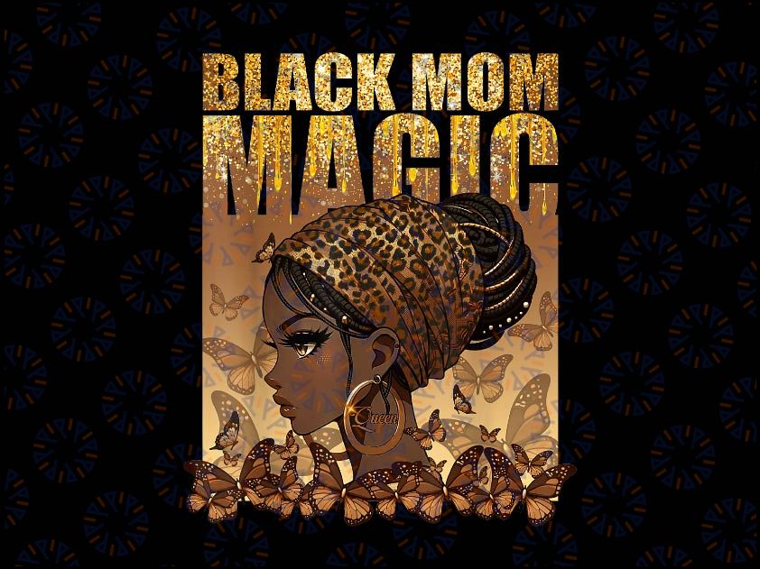 PNG ONLY Black Mom Magic African American Afro Png, Women Mama 2024 Png, Mother's Day Png, Digital Download